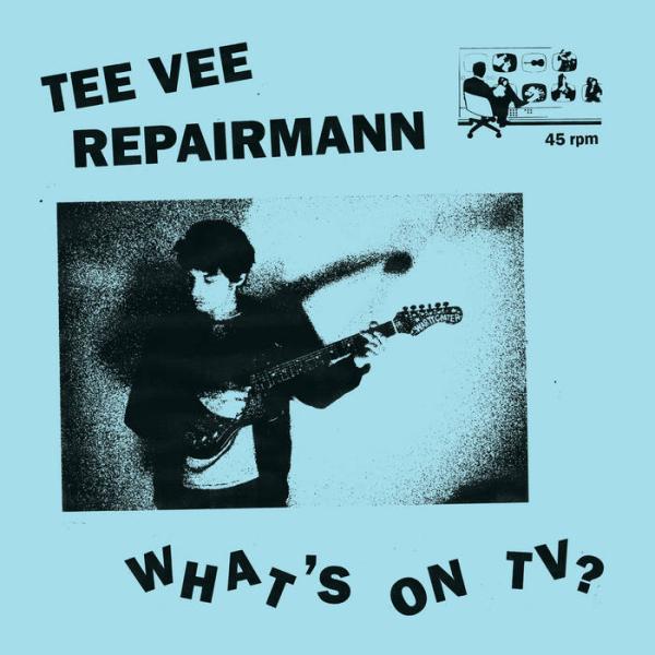 Tee Vee Repairmann - What's On TV LP